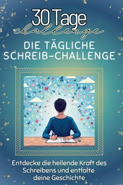 Die tägliche Schreib-Challenge - Bauer, Sophia