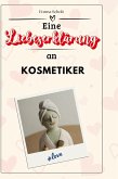 Eine Liebeserklärung an Kosmetiker