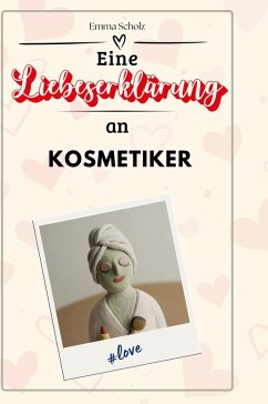 Cover Eine Liebeserklärung an Kosmetiker