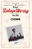 Eine Liebeserklärung an die Chemie Eine Liebeserklärung an die Chemie