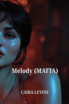 Melody (Mafia) - Levine, Caira