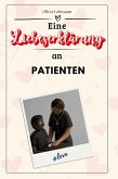 Eine Liebeserklärung an Patienten Eine Liebeserklärung an Patienten