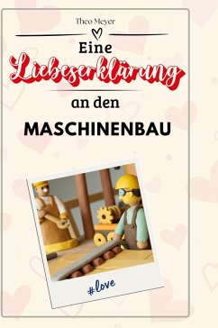 Cover Eine Liebeserklärung an den Maschinenbau