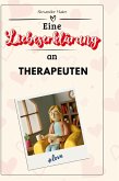 Eine Liebeserklärung an Therapeuten Eine Liebeserklärung an Therapeuten
