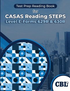 Test Prep Reading Book for CASAS Reading STEPS Level E-Forms 629R & 630R - Coaching For Better Learning