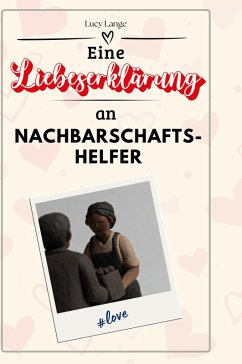 Eine Liebeserklärung an Nachbarschaftshelfer - Lange, Lucy