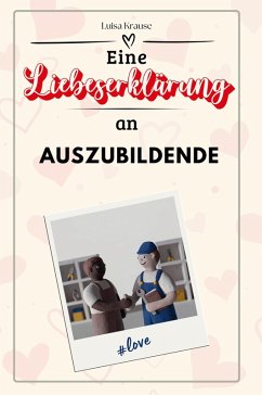 Cover Eine Liebeserklärung an Auszubildende