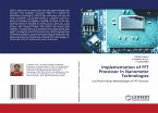 Implementation of FFT Processor In Nanometer Technologies