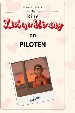 Eine Liebeserklärung an Piloten Cover Eine Liebeserklärung an Piloten