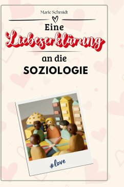 Cover Eine Liebeserklärung an die Soziologie