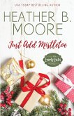Just Add Mistletoe Just Add Mistletoe