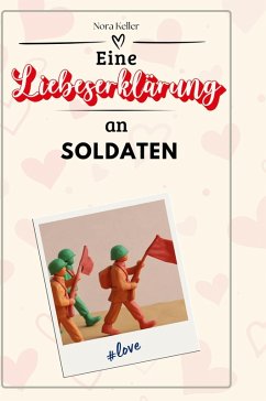 Cover Eine Liebeserklärung an Soldaten