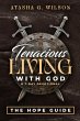 Tenacious LIVING WITH GOD (A 7-DAY... - Bild 1