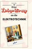 Eine Liebeserklärung an die Elektrotechnik