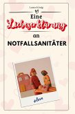 Eine Liebeserklärung an Notfallsanitäter Eine Liebeserklärung an Notfallsanitäter