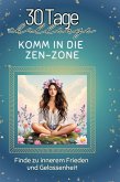 Komm in die Zen-Zone Komm in die Zen-Zone