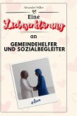 Eine Liebeserklärung an Gemeindehelfer und Sozialbegleiter Eine Liebeserklärung an Gemeindehelfer und Sozialbegleiter