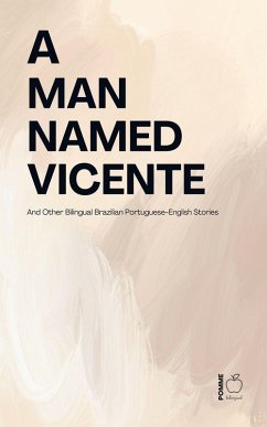 Cover A Man Named Vicente And Other Bilingual Brazilian Portuguese-English Stories