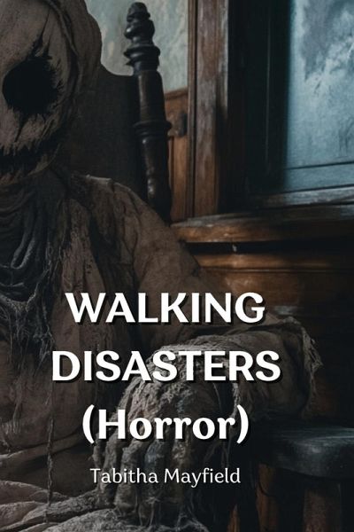 WALKING DISASTERS (Horror)