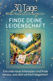 Finde deine Leidenschaft