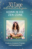 Komm in die Zen-Zone