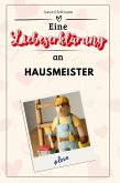 Eine Liebeserklärung an Hausmeister Eine Liebeserklärung an Hausmeister