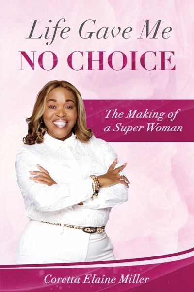 Life Gave Me NO CHOICE Life Gave Me NO CHOICE