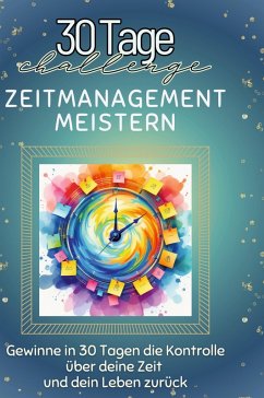 Zeitmanagement meistern - Schmied, Lucas