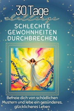 Schlechte Gewohnheiten durchbrechen - Möller, Clara