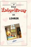Eine Liebeserklärung an Lehrer