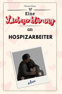 Cover Eine Liebeserklärung an Hospizarbeiter