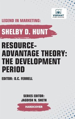 Resource-Advantage Theory - Hunt, Shelby D.; Publishers, Vibrant