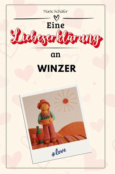 Eine Liebeserklärung an Winzer Eine Liebeserklärung an Winzer