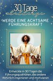 Werde eine achtsame Führungskraft Werde eine achtsame Führungskraft