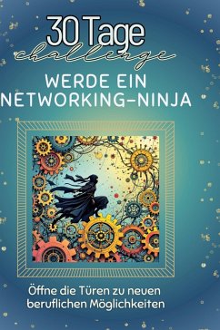 Werde ein Networking-Ninja Cover Werde ein Networking-Ninja