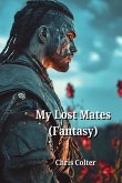 My Lost Mates (Fantasy) My Lost Mates (Fantasy)