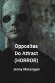 Opposites Do Attract (HORROR)