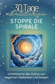 Stoppe die Spirale