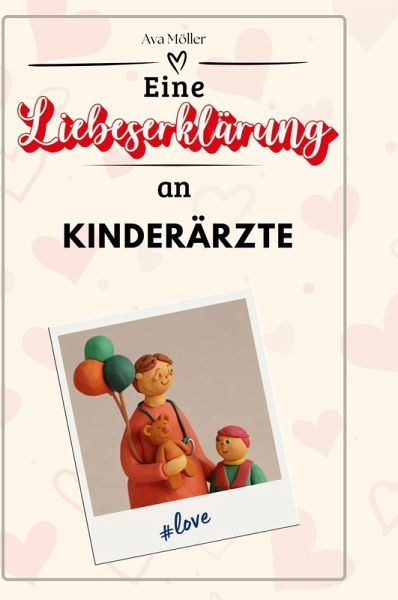 Eine Liebeserklärung an Kinderärzte Eine Liebeserklärung an Kinderärzte