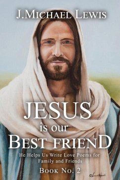 Jesus Is Our Best Friend Book No. 2 - Lewis, J. Michael