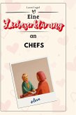 Eine Liebeserklärung an Chefs Eine Liebeserklärung an Chefs
