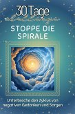 Stoppe die Spirale