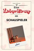 Eine Liebeserklärung an Schauspieler