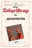 Eine Liebeserklärung an Architekten