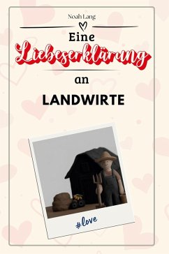 Eine Liebeserklärung an Landwirte - Lang, Noah