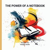 THE POWER OF A NOTEBOOK THE POWER OF A NOTEBOOK
