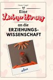 Eine Liebeserklärung an die Erziehungswissenschaft