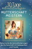Mutterschaft meistern Mutterschaft meistern