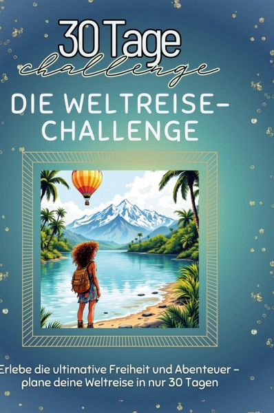 Die Weltreise-Challenge