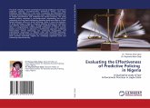 Evaluating the Effectiveness of Predictive Policing in Nigeria Evaluating the Effectiveness of Predictive Policing in Nigeria